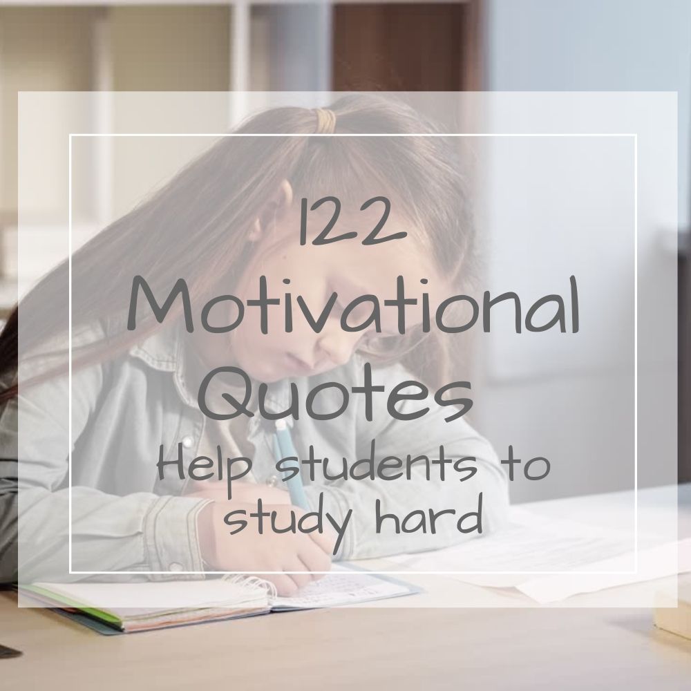 122 Motivational Quotes for Students to study hard - Navigating Baby
